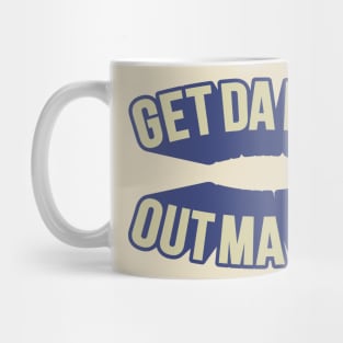 Get Da Funk Out Ma Face - The Johnson Brothers Mug